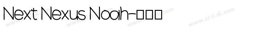 Next Nexus Noah字体转换